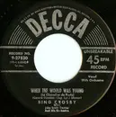 7inch Vinyl Single - Bing Crosby - When The World Was Young (Le Chevalier De Paris)
