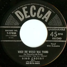 Bing Crosby - When The World Was Young (Le Chevalier De Paris)