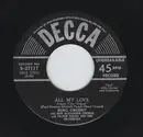 7inch Vinyl Single - Bing Crosby With Jeff Alexander Choir And Victor Young And His Orchestra - All My Love