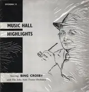 Bing Crosby With John Scott Trotter And His Orchestra - Music Hall Highlights