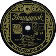 Bing Crosby With John Scott Trotter And His Orchestra - I Have Eyes / The Funny Old Hills