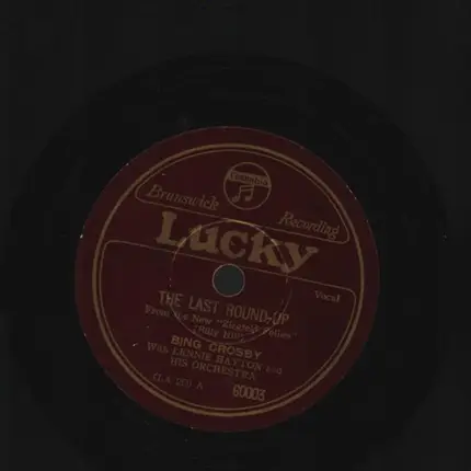 Bing Crosby With Lennie Hayton And His Orchestra - The Last Round-up / Home On The Range