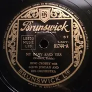 Bing Crosby With Louis Jordan And His Orchestra - My Baby Said Yes / Your Socks Don't Match