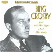 CD - Bing Crosby - You And The Night And The Music