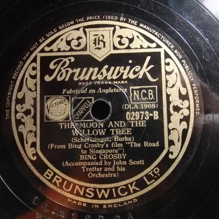 Bing Crosby Accompanied by John Scott Trotter And His Orchestra - Too Romantic / The Moon And The Willow Tree