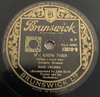 Bing Crosby Accompanied By John Scott Trotter And His Orchestra - Tumbling Tumbleweeds / If I Knew Then (What I Know Now)
