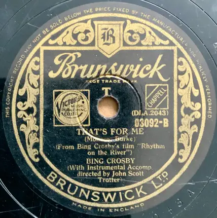 Bing Crosby Accompanied By John Scott Trotter And His Orchestra - Rhythm On The River / That's For Me