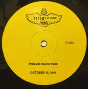 LP - Bing Crosby And Bob Hope With Judy Garland And Peggy Lee - Philco Radio Time, October 16, 1946 / Philco Radio Time, February 19, 1947