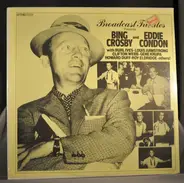 Bing Crosby And Eddie Condon With Burl Ives - Louis Armstrong - Clifton Webb - Gene Krupa - Howard - Broadcast Tributes Presents Bing Crosby And Eddie Condon