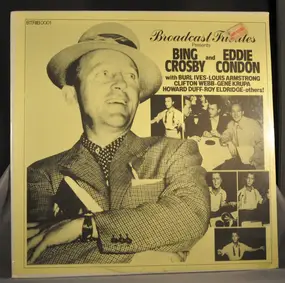 Bing Crosby - Broadcast Tributes Presents Bing Crosby And Eddie Condon