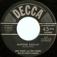 Bing Crosby And Fred Waring & The Pennsylvanians - Mother Darlin'