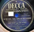 Schellack - Bing Crosby And Jane Wyman With 4 Hits And A Miss And Matty Matlock's All Stars - In The Cool, Cool, Cool Of The Evening