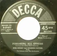 Bing Crosby And The Andrews Sisters - Forsaking All Others / Sparrow In The Tree Top