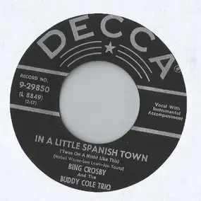 Bing Crosby - In A Little Spanish Town ('Twas On A Night Like This)