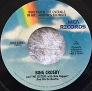 Bing Crosby With The Jesters And Bob Haggart And His Orchestra - Who Threw The Overalls In Mrs. Murphy's Chowder / It's The Same Old Shillelagh