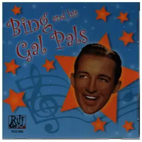 Bing Crosby - Bing and his Gal Pals