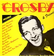Bing Crosby - Bing Crosby & Friends with the John Scott Trotter Orchestra