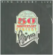 Bing Crosby - Bing Crosby Live -  London Palladium 50th Anniversary Concert