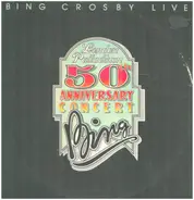 Bing Crosby - Bing Crosby Live -  London Palladium 50th Anniversary Concert