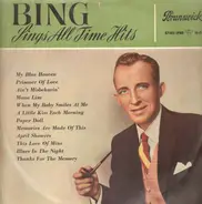 Bing Crosby - Bing Sings All Time Hits