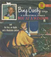 Bing Crosby - Boy At A Window / An Axe, An Apple And A Buckskin Jacket