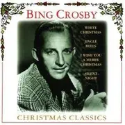 CD - Bing Crosby - Christmas Classics