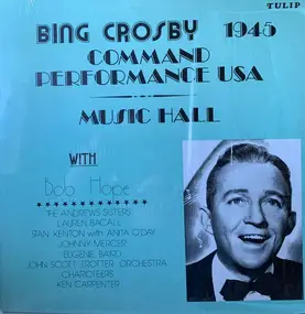 Bing Crosby - Command Performance/Music Hall
