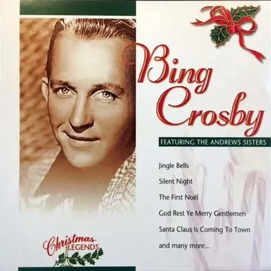 Bing Crosby Featuring The Andrews Sisters - Christmas Legends