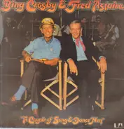 Bing Crosby & Fred Astaire - A Couple Of Song & Dance Men