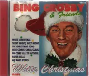 Bing Crosby & His Friends - White Christmas