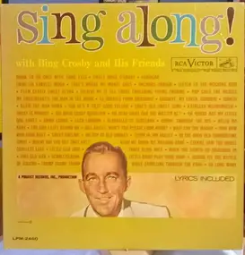 Bing Crosby - Sing Along! With Bing Crosby And His Friends