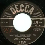 Bing Crosby - I Didn't Slip, I Wasn't Pushed, I Fell