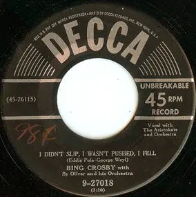 Bing Crosby - I Didn't Slip, I Wasn't Pushed, I Fell