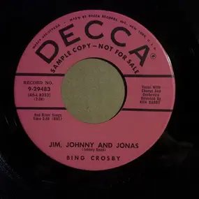 Bing Crosby - Jim, Johnny And Jonas