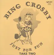Bing Crosby - Just For Fun Take Two