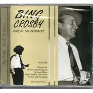 Bing Crosby - King Of The Crooners
