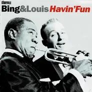 Bing Crosby & Louis Armstrong - Bing & Louis Havin' Fun