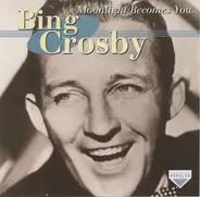 Bing Crosby - Moonlight Becomes You
