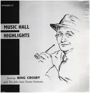 Bing Crosby With John Scott Trotter And His Orchestra - Music Hall Highlights