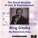 Double CD - Bing Crosby - My Melancholy Baby