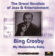 Bing Crosby - My Melancholy Baby