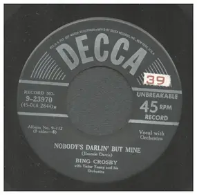 Bing Crosby - Nobody's Darlin' But Mine / Walking the Floor Over You