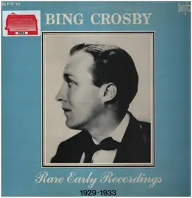 Bing Crosby - Rare Early Recordings 1929-1933