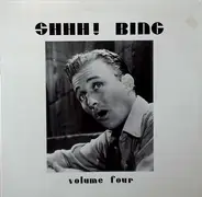 Bing Crosby - Shhh! Bing Volume Four