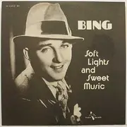 LP - Bing Crosby - Soft Lights And Sweets Music