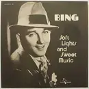 LP - Bing Crosby - Soft Lights And Sweets Music