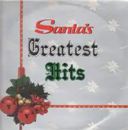 Bing Crosby, Andy Williams, Tony Bennett, Placido Domingo, Doris Day - Santa's Greatest Hits