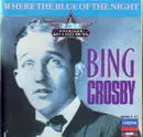 CD - Bing Crosby - Where The Blue Of The Night - Mono