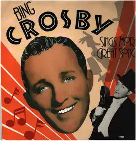 Bing Crosby - Bing Crosby Sings More Great Songs