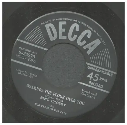 Bing Crosby - Nobody's Darlin' But Mine / Walking the Floor Over You